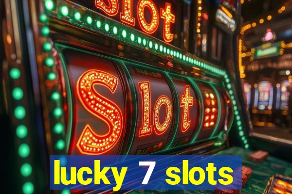 lucky 7 slots